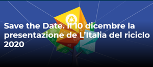 Save the Date. Il 10 dicembre la presentazione dell’Italia del riciclo 2020