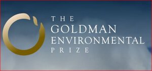 Chi sono i vincitori del Goldman environmental prize 2023: le loro storie e le loro battaglie ambientali