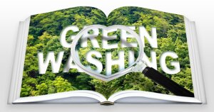 Sei sfumature di greenwashing. Breve glossario per riconoscere le nuove trappole