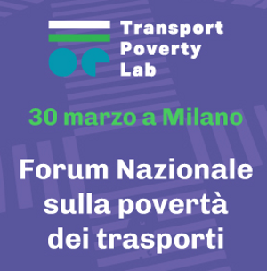 Forum nazionale sulla povertà dei trasporti: il 30 marzo a Milano la prima edizione