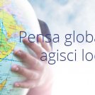 Pensare globalmente, agire localmente - di Alessandro Meazza