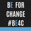 BE 4 CHANGE: sii il cambiamento che vuoi vedere nel mondo