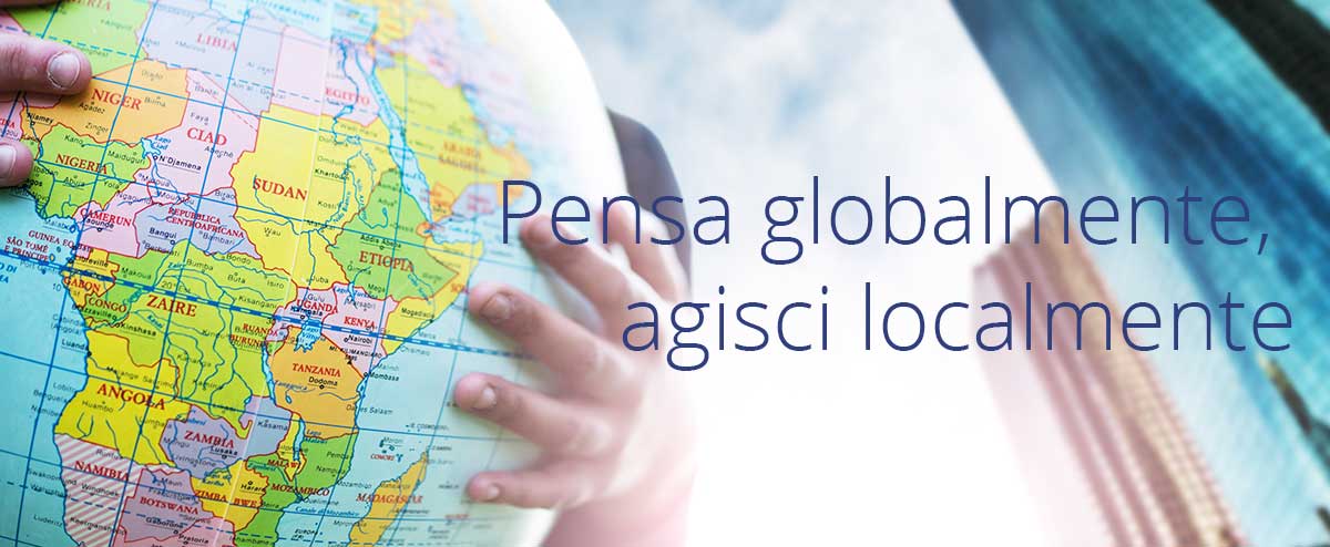 Pensare globalmente, agire localmente - di Alessandro Meazza